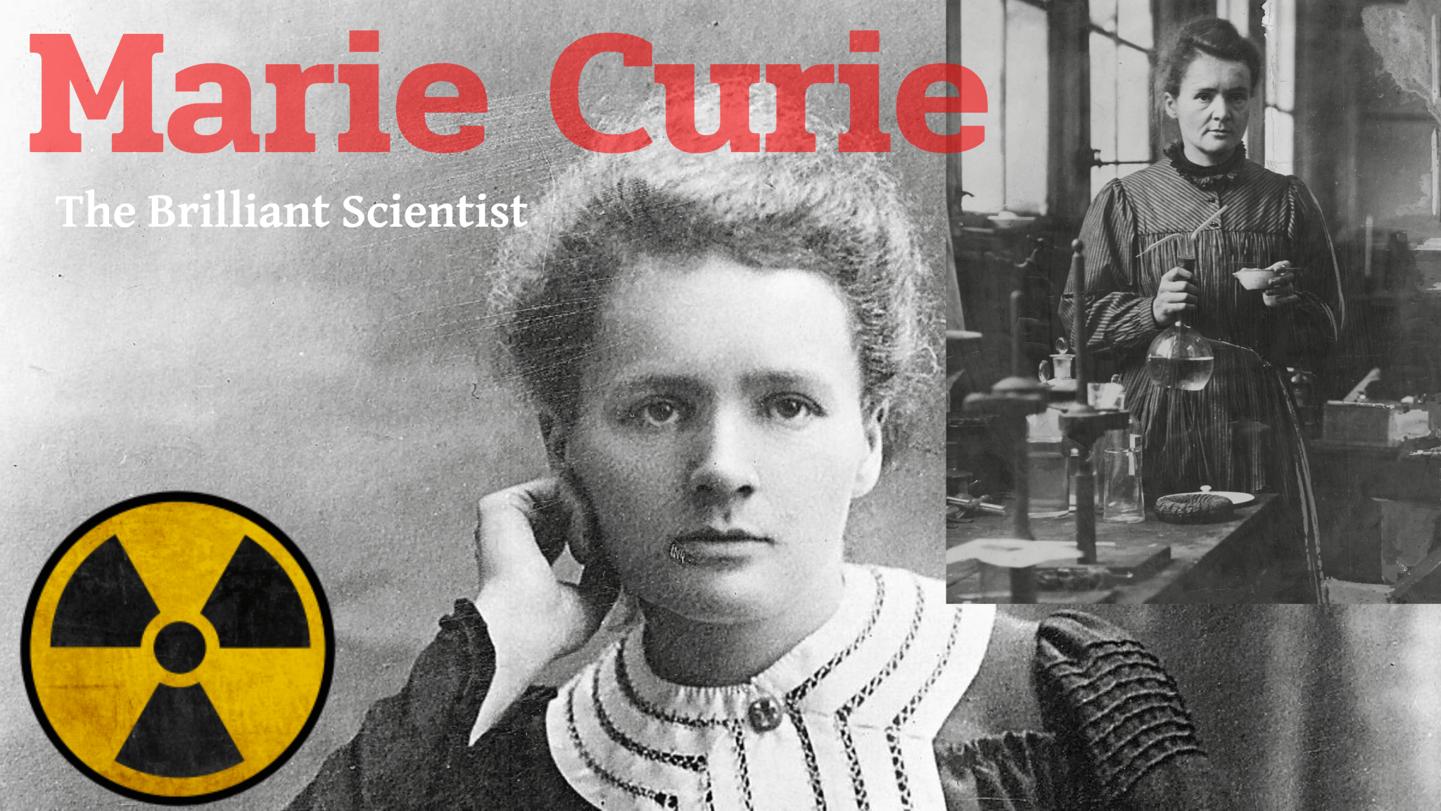 Marie Curie: The Woman Who Discovered Radioactivity