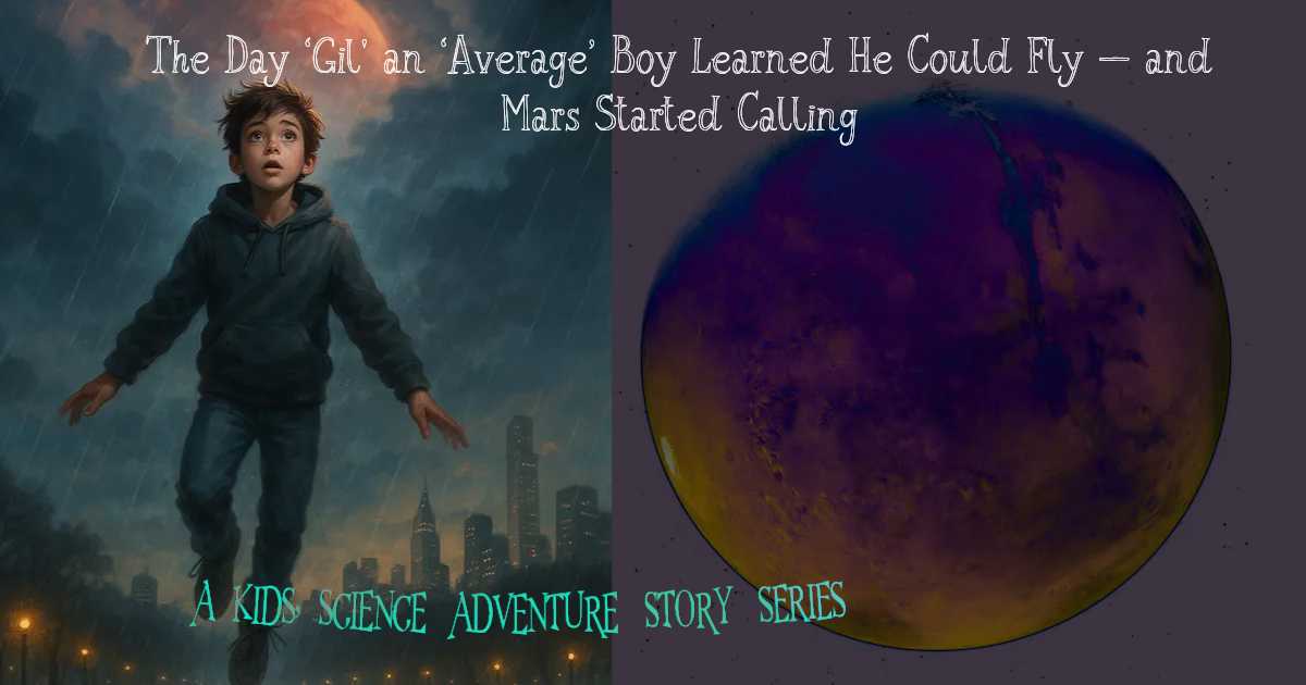 The Day ‘Gil' an ‘Average’ Boy Learned He Could Fly — and Mars Started Calling